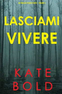 lasciami vivere (un thriller di ashley hope — volume 3) book cover image