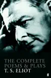The Complete Poems and Plays of T. S. Eliot sinopsis y comentarios