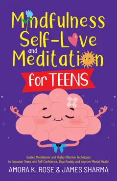 mindfulness, self-love, and meditation for teens book cover image