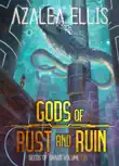 Gods of Rust and Ruin synopsis, comments