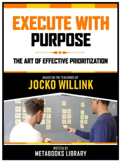 execute with purpose - based on the teachings of jocko willink imagen de la portada del libro
