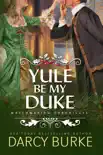 Yule Be My Duke synopsis, comments