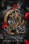 The War of Two Queens book synopsis, reviews