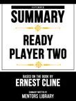 Extended Summary - Ready Player Two - Based On The Book By Ernest Cline sinopsis y comentarios