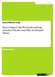 Marcel Pagnol: Die Wechselbeziehung zwischen Theater und Film am Beispiel Marius sinopsis y comentarios