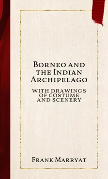 borneo and the indian archipelago book cover image