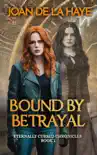 Bound by Betrayal synopsis, comments