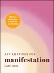 Affirmations for Manifestation synopsis, comments