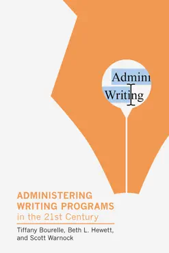 administering writing programs in the twenty-first century book cover image