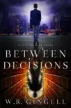 Between Decisions synopsis, comments