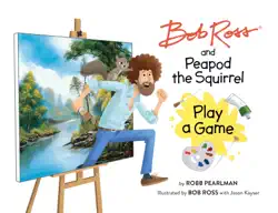 bob ross and peapod the squirrel play a game book cover image