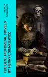 The Best Historical Novels by Henryk Sienkiewicz sinopsis y comentarios