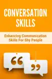 Conversation Skills- Enhancing Communication Skills For Shy People synopsis, comments