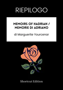 riepilogo - memoirs of hadrian / memorie di adriano di marguerite yourcenar imagen de la portada del libro