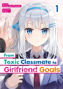 from toxic classmate to girlfriend goals book cover image