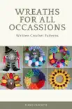 Wreaths For All Occassions - Written Crochet Patterns synopsis, comments