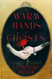 The Warm Hands of Ghosts synopsis, comments