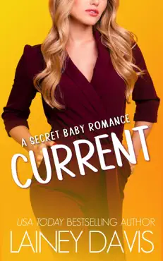 current: a secret baby romance book cover image