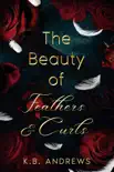 The Beauty of Feathers and Curls synopsis, comments