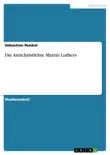 Die Antichristlehre Martin Luthers sinopsis y comentarios