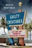Guilty Creatures synopsis, comments