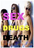 Sex Drugs Death synopsis, comments