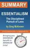 Summary of Essentialism: The Disciplined Pursuit of Less by Greg McKeown sinopsis y comentarios