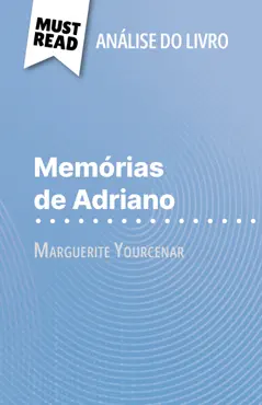 memórias de adriano de marguerite yourcenar (análise do livro) imagen de la portada del libro