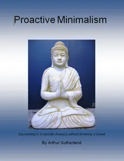 proactive minimalism: succeeding in corporate america without breaking a sweat book cover image