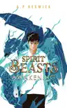 Spirit Beasts Awakening synopsis, comments