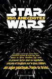 Star Wars - 350 anecdotes insolites
