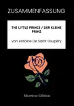 ZUSAMMENFASSUNG - The Little Prince / Der kleine Prinz von Antoine De Saint-Exupéry sinopsis y comentarios