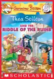 Thea Stilton and the Riddle of the Ruins (Thea Stilton #28) sinopsis y comentarios