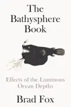 The Bathysphere Book synopsis, comments