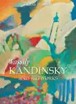 Wassily Kandinsky and artworks sinopsis y comentarios