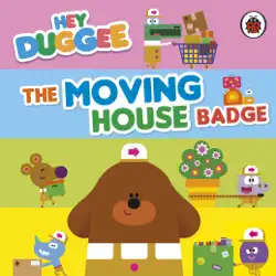 hey duggee: the moving house badge imagen de la portada del libro