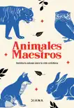 Animales maestros synopsis, comments