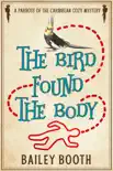 The Bird Found the Body synopsis, comments