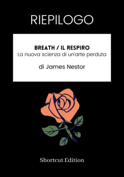 riepilogo - breath / il respiro: la nuova scienza di un'arte perduta di james nestor imagen de la portada del libro