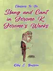 Slang and Cant in Jerome K. Jerome's Works sinopsis y comentarios