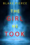 The Girl He Took (A Paige King FBI Suspense Thriller—Book 3) e-book
