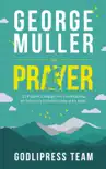 George Muller on Prayer synopsis, comments