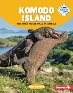 komodo island and other places ruled by animals book cover image