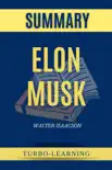 Elon Musk by Walter Isaacson Summary synopsis, comments