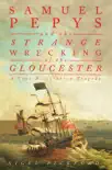 Samuel Pepys and the Strange Wrecking of the Gloucester synopsis, comments