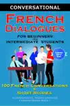 Conversational French Dialogues for Beginners and Intermediate Students synopsis, comments