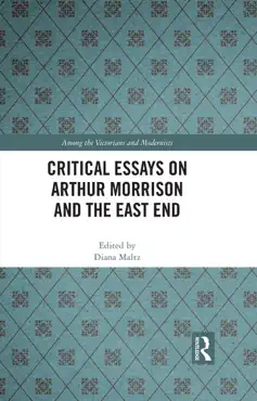 critical essays on arthur morrison and the east end book cover image