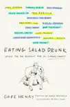 Eating Salad Drunk synopsis, comments