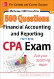 McGraw-Hill Education 500 Financial Accounting and Reporting Questions for the CPA Exam synopsis, comments
