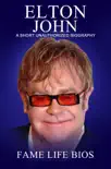 Elton John A Short Unauthorized Biography sinopsis y comentarios